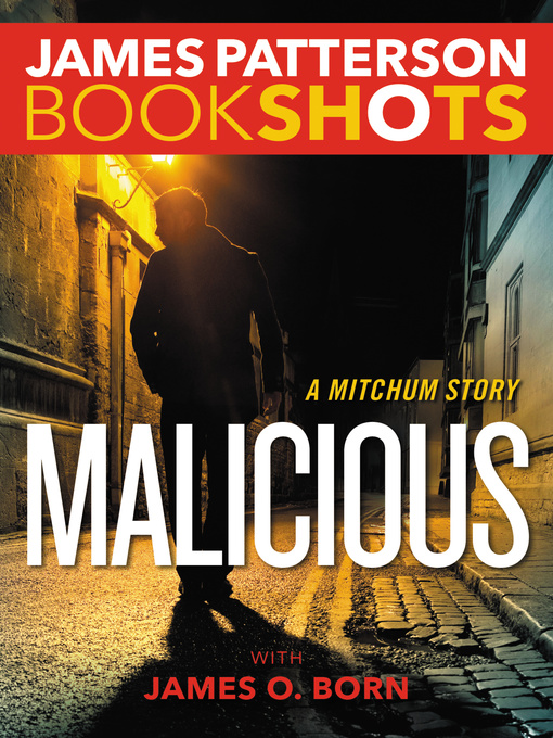 Title details for Malicious by James Patterson - Available
